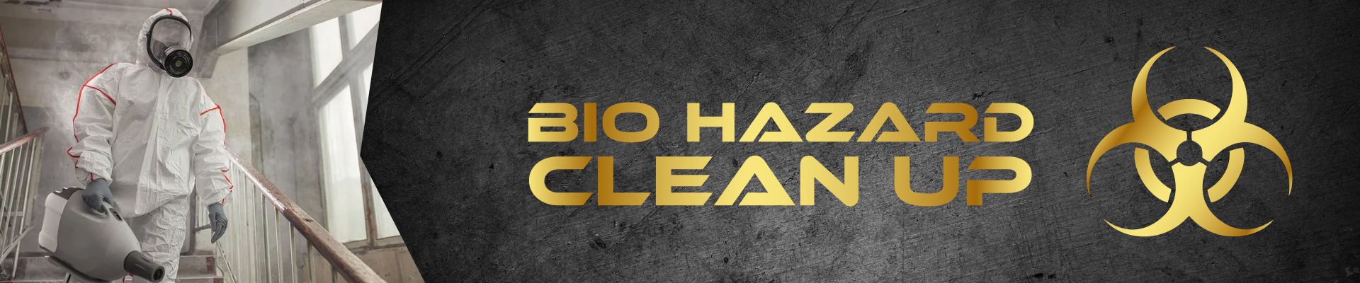 Bio Hazard Clean Up